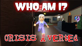 Who Am I  Crisis Averted Roblox [upl. by Yznil]