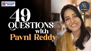 49 Questions with Pavni Reddy  Ajith Sir Gave us Valuable Tips in Life  JFW Binge [upl. by Ingemar]