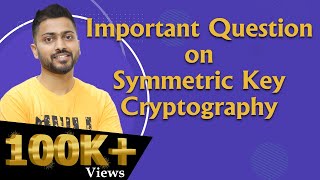 Lec82 Imp Question on Network Security  Symmetric Key Cryptography [upl. by Naid592]