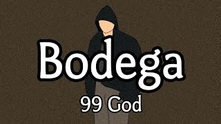 【和訳】99 God  Bodega [upl. by Dannye]