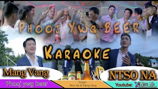 Phooj ywg beer  Karaoke  instrumental [upl. by Wolbrom407]