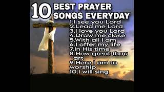 10 BEST PRAYER SONGS EVERYDAYThis is not Monetized video [upl. by Kovacev]