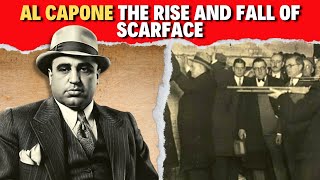 AL CAPONE  The Rise and Fall of Scarface  A Gangsters American Dream [upl. by Reamy234]