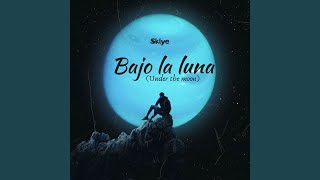 Bajo la Luna Under the moon [upl. by Ssecnirp25]