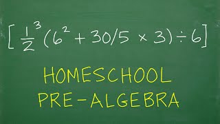 Homeschool PreAlgebra Order of Operations [upl. by Macrae]