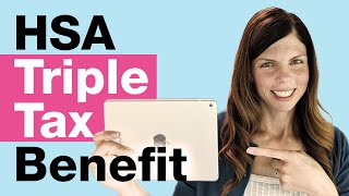 HSA TAX BENEFIT TRIPLE TAX ADVANTAGE [upl. by Hurlbut]