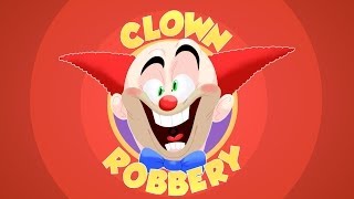 CLOWN ROBBERY [upl. by Merrill]