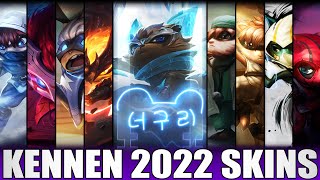 ALL KENNEN SKINS 2022  Including DWG Kennen [upl. by Samella232]