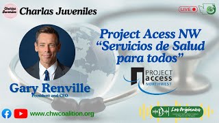 Chalas Juveniles Project Access NW quotServicios de Salud para Todosquot [upl. by Reinhart926]