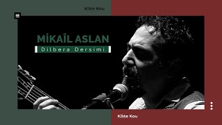 Mikaîl Aslan  Dilbera Dersimi I Kilıte Kou © 2003 Kalan Müzik [upl. by Atsirk]