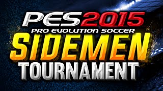 PES 2015 SIDEMEN TOURNAMENT  Vs TBJZL [upl. by Adidnere616]