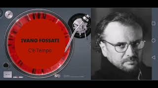 IVANO FOSSATI CÈ TEMPO BY Domenico Pellegrino full hd Testo [upl. by Ennaharas]