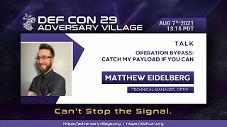 DEF CON 29 Adversary Village  Matthew Eidelberg  Operation Bypass Catch My Payload If You Can [upl. by Latrina]