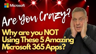 Why are you NOT Using These 5 Microsoft 365 Apps [upl. by Neenaj]