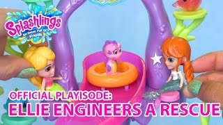 Splashlings  Official Playisode  Ellie Engineers a Rescue [upl. by Eiddal]