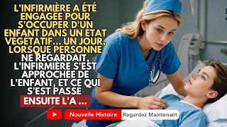 Linfirmière A Été Engagée Pour Soccuper Dun Enfant Dans Un État Végétatif Un Jour Quand Personne [upl. by Colville]