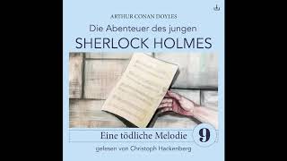 Junger Sherlock Holmes  Folge 9 Eine tödliche Melodie Komplettes Hörbuch [upl. by Dougald611]