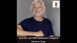 150 Phil Maffetone’s Magical Mystery Tour [upl. by Eidas]