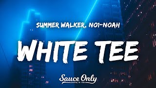 Summer Walker  White Tee Lyrics ft NO1NOAH [upl. by Celestia]