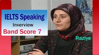 IELTS Speaking Test Band 7  Full Interview Raziye Official Video [upl. by Ameerahs]