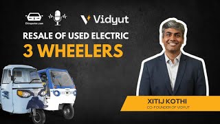 Building a resale platform for electric L5 threewheelers  Viduyt  Chat with CEO Xitij Kothi [upl. by Hawthorn]