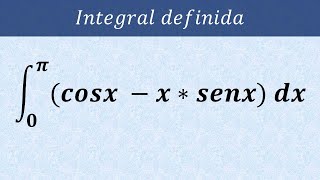 integral definida 0 pi cos x  x  sen x dx integrales trigonométricas con seno y coseno [upl. by Weisbart]