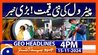 New Petroleum Price Update Petrol Price in Pakistan  Geo News 4 PM Headlines 15 Nov 24 [upl. by Niarbo]