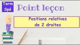 Point leçon  Positions relatives de 2 droites [upl. by Hasile]