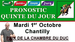 PRONOSTIC PMU QUINTE DU JOUR MARDI 1er OCTOBRE 2024 Chantilly prix de la chambre du Duc R1 C1 [upl. by Olympium]