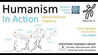 Humanism In Action  Pastoral Care and Chaplaincy Shropshire Humanists 20092018 [upl. by Venice]