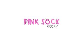 Pink Sock Podcast Live Stream [upl. by Jorry]