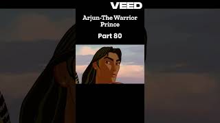 ArjunThe Warrior Prince part 80 trendingreels viralreelsシ movies movieclips movietime [upl. by Geralda]