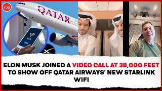 Qatar Airways Free WiFi  Elon Musk joined a video call at 38000 feet to show off Qatar Airways [upl. by Anialram863]