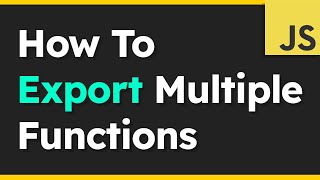 How to Export Multiple Functions with JavaScript Modules [upl. by Teeter394]