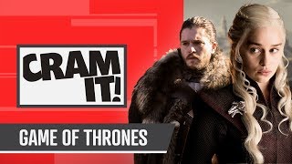 The COMPLETE Game of Thrones Recap  CRAM IT [upl. by Renrut]