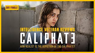 Intelligence Veteran Reviews  Caliphate Netflix Series  Episode 8 Season Finale [upl. by Atsylak438]