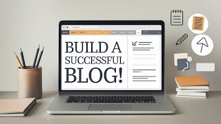 How to Build a Successful Blog from Scratch [upl. by Adey272]