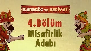 Misafirlik Adabı  Karagöz ve Hacivat  4 Bölüm [upl. by Yggam293]