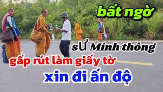 Gấp Rút Sư Minh Thông Xuống Núi Lo Đi Làm Giấy Tờ Đi Ấn Độ [upl. by Antons]