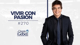 Dante Gebel 270  Vivir con pasión [upl. by Edecrem734]