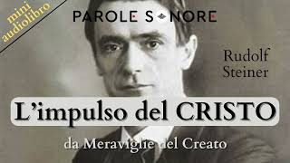 MINI AUDIOLIBRO  LIMPULSO DEL CRISTO  Rudolf Steiner  Parole Sonore [upl. by Siobhan]