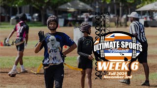 Fall 2024 WEEK 6  Ultimate Sports Hawaii  quotAlanui I Ka Hookuku”  Flag Football  Oahu Hawaii [upl. by Cote517]