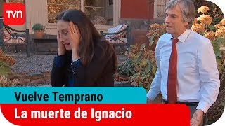 La verdad sobre la muerte de Ignacio Goycolea  Vuelve Temprano  Capítulo Final [upl. by Dame]