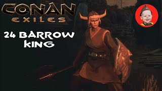 Conan Exiles 2020 24 The Barrow King and Cooking Recipes PS4 [upl. by Armahs]