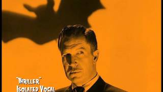 Vincent Price quotThrillerquot Isolated Vocal [upl. by Settera]