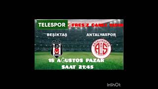 BEŞİKTAŞ ANTALYASPOR MAÇI CANLI İZLE ŞİFRESİZ YAYIN SÜPER LİG [upl. by Zenobia829]