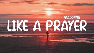 Madonna  Like A Prayer Lyrics [upl. by Aynekal]