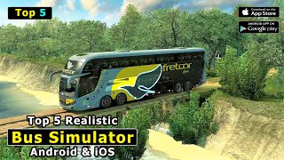 Top 5 Realistic Bus Simulator Games For Android iOS 2023  Part 1 [upl. by Innad]