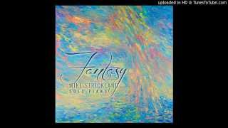 Fantasy by Mike Strickland [upl. by Bills]