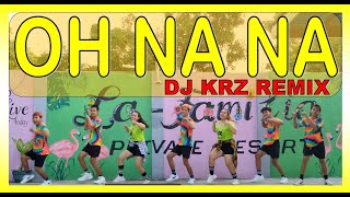 OH NA NA  BUDOTS REMIX  DJ KRZ  DANCE WORKOUT  ZUMBA [upl. by Jewel]